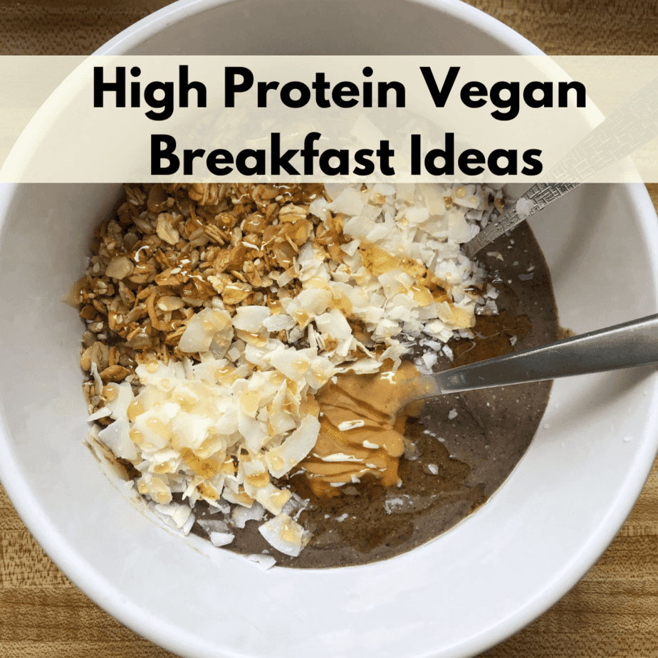 13 Amazing High Protein Vegan Breakfast Ideas You Will Look Forward To ...