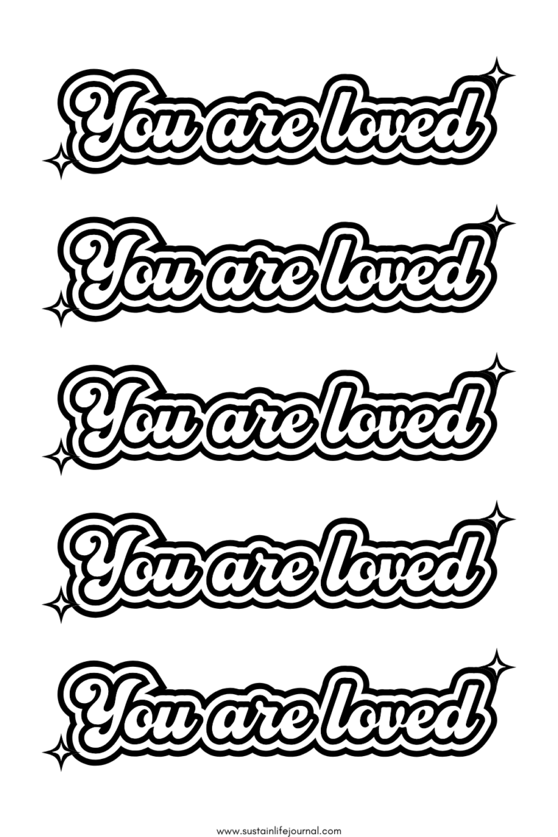 you are loved positive affirmations coloring sheet