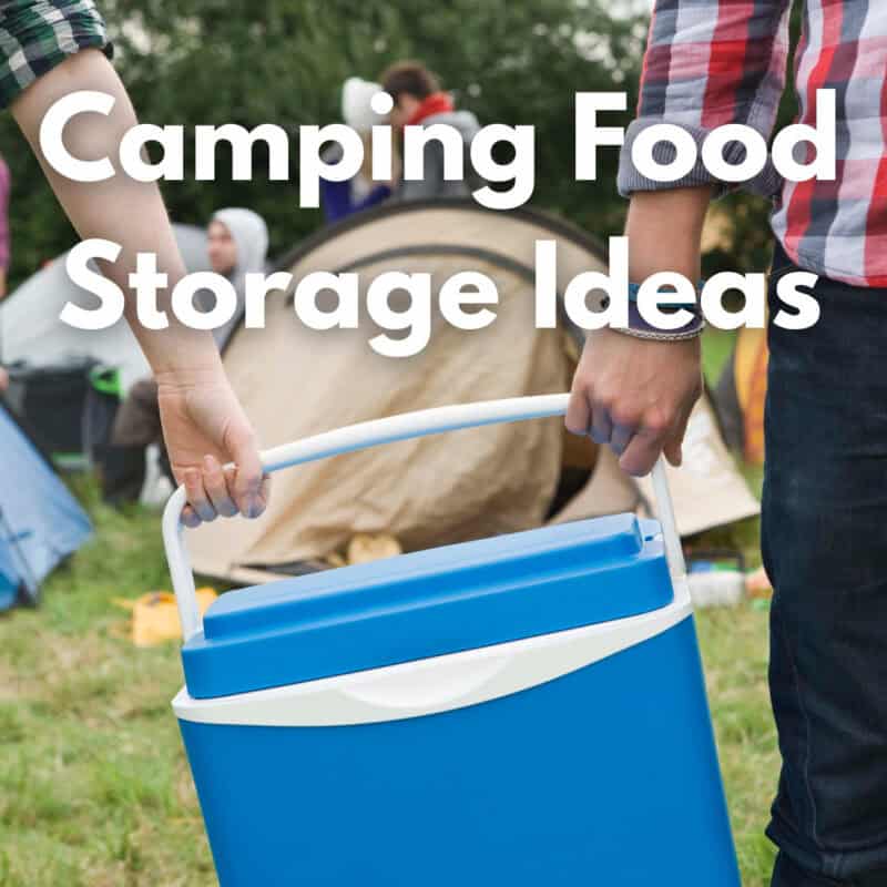 8 Genius Camping Food Storage Ideas For An Organized Camp Kitchen 