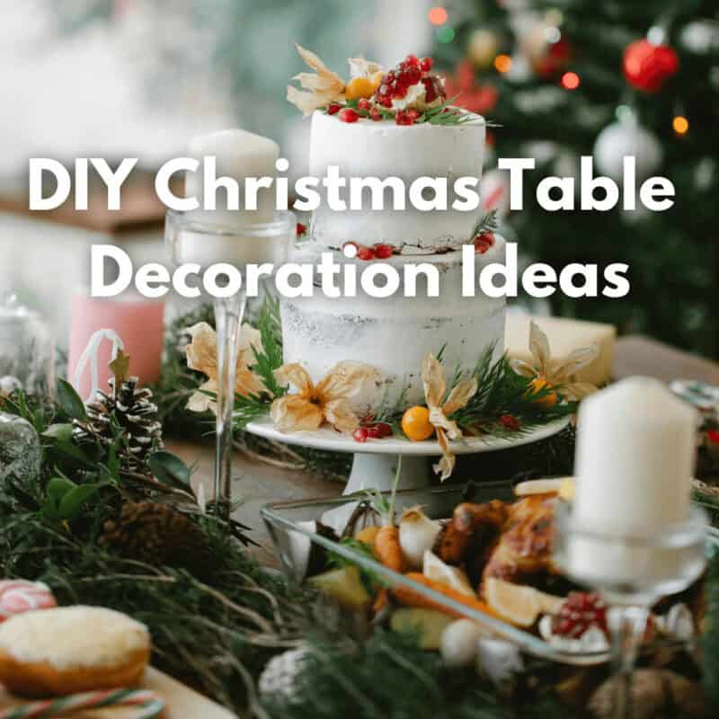 17 Stunning Homemade DIY Christmas Table Decoration Ideas - Sustain ...